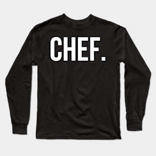 CHEF. Long Sleeve T-Shirt